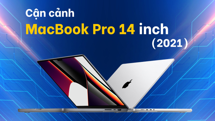 MacBook Pro 14 inch (2021): Tai thỏ, Giá từ 45 triệu, Chip M1 Pro hoặc M1 Max